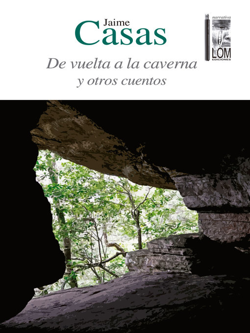 Title details for De vuelta a la caverna y otros cuentos by Jaime Casas - Available